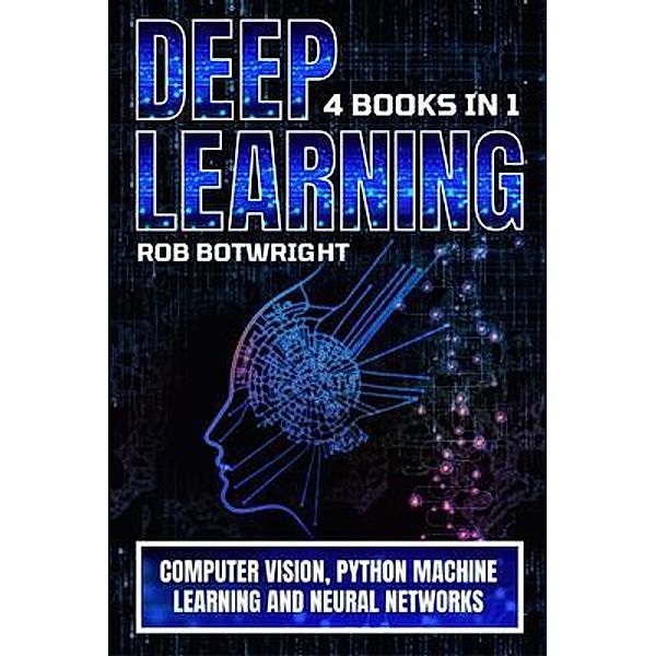 Deep Learning, Rob Botwright