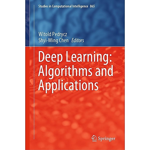 Deep Learning: Algorithms and Applications / Studies in Computational Intelligence Bd.865