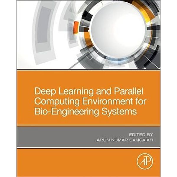 Deep Learning and Parallel Computing Environment for Bioengineering Systems