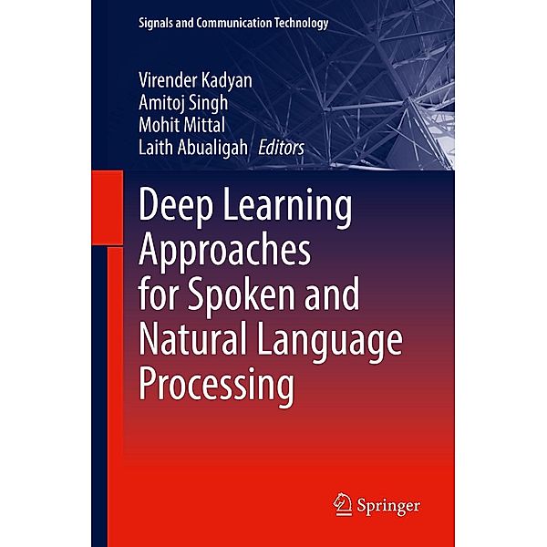 Deep Learning Approaches for Spoken and Natural Language Processing / Signals and Communication Technology