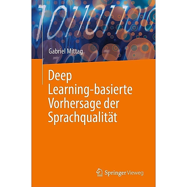 Deep Learning-basierte Vorhersage der Sprachqualität, Gabriel Mittag