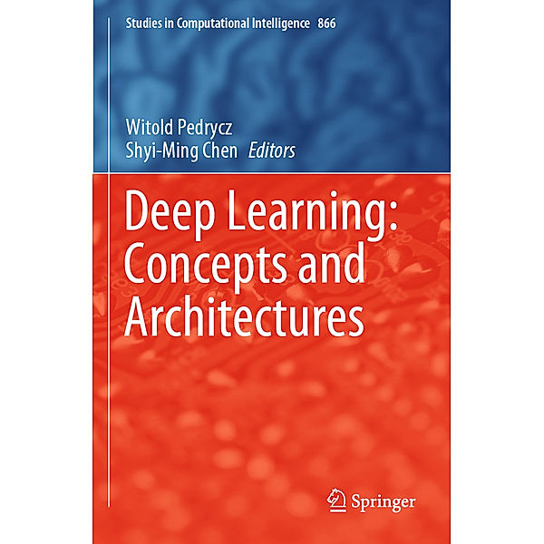 Deep Learning: Concepts and Architectures