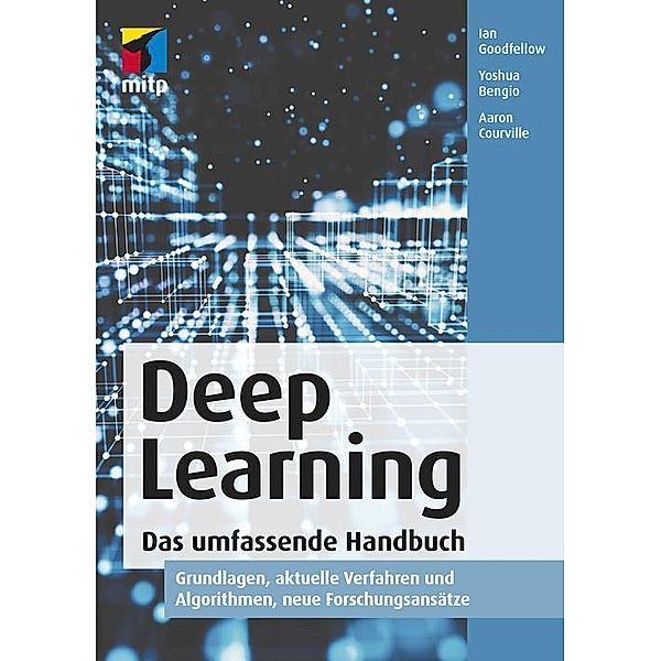 Deep Learning. Das umfassende Handbuch, Yoshua Bengio, Aaron Courville, Ian Goodfellow