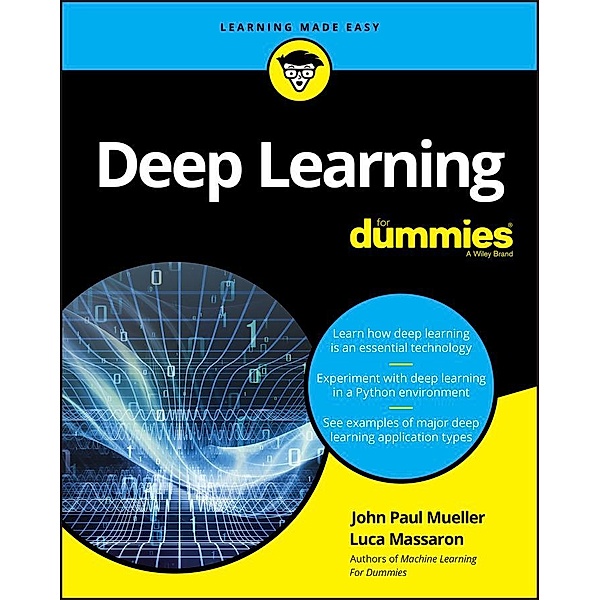 Deep Learning For Dummies, John Paul Mueller, Luca Massaron