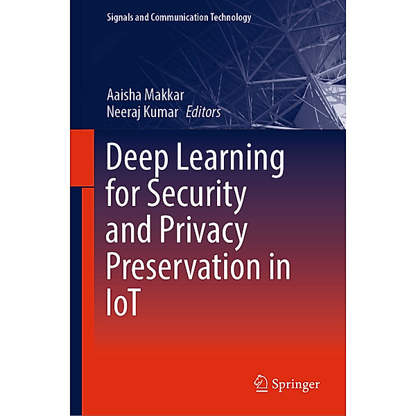 Deep Learning for Security and Privacy Preservation in IoT