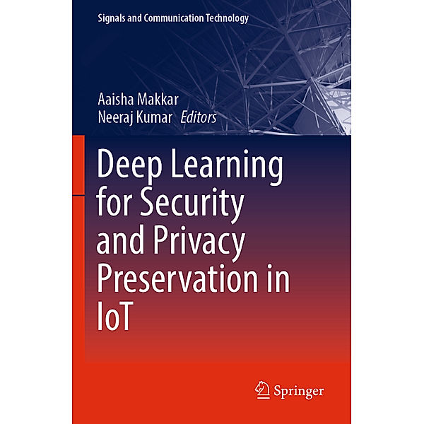 Deep Learning for Security and Privacy Preservation in IoT