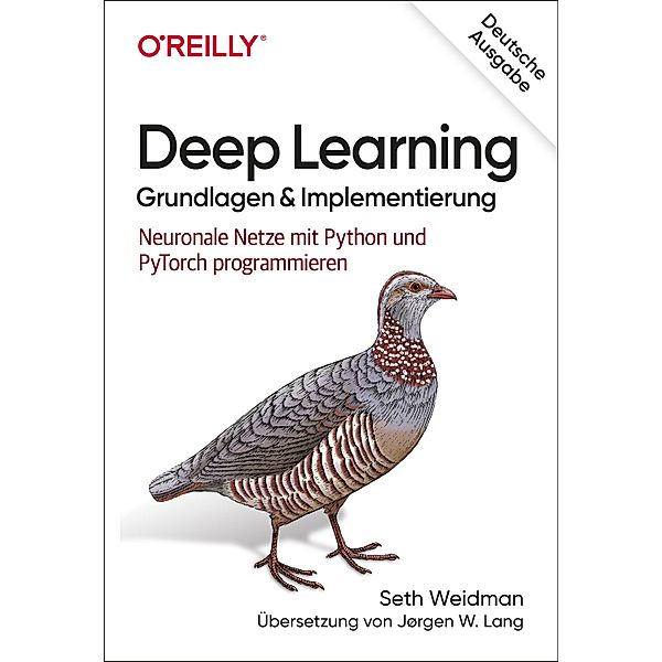 Deep Learning - Grundlagen und Implementierung, Seth Weidman