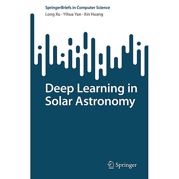 Deep Learning in Solar Astronomy, Long Xu, Yihua Yan, Xin Huang