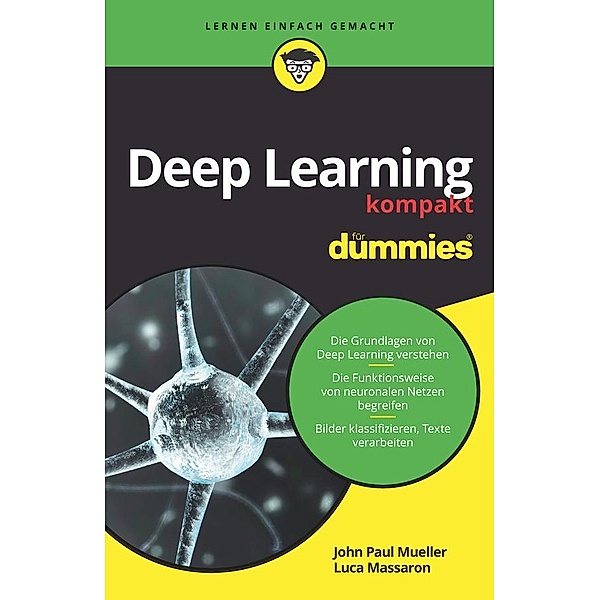 Deep Learning kompakt für Dummies / für Dummies, John Paul Mueller, Luca Massaron