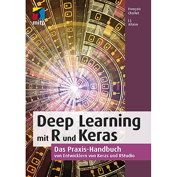 Deep Learning mit R und Keras, François Chollet, J.J. Allaire