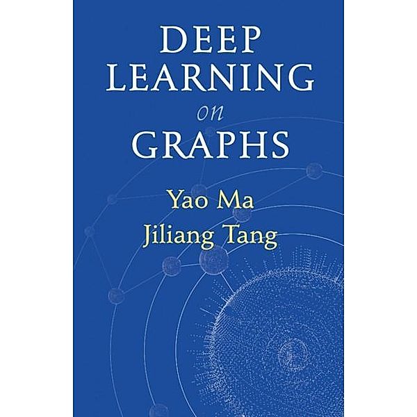 Deep Learning on Graphs, Yao Ma