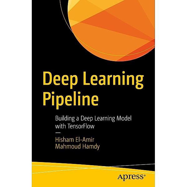 Deep Learning Pipeline, Hisham El-Amir, Mahmoud Hamdy