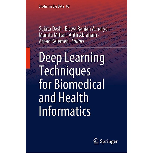 Deep Learning Techniques for Biomedical and Health Informatics / Studies in Big Data Bd.68