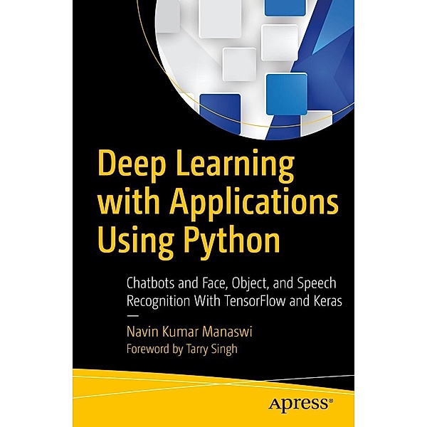 Deep Learning with Applications Using Python, Navin Kumar Manaswi