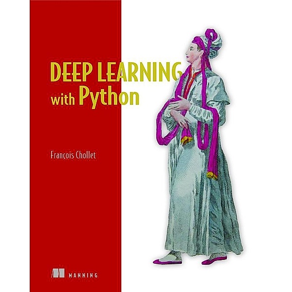 Deep Learning with Python, Francois Chollet