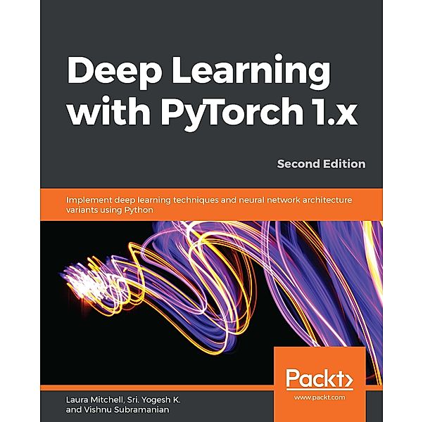 Deep Learning with PyTorch 1.x, Mitchell Laura Mitchell