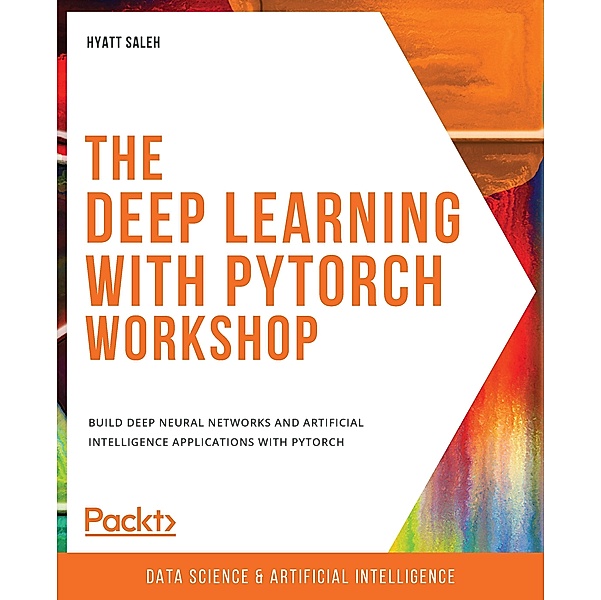Deep Learning with PyTorch Workshop, Saleh Hyatt Saleh