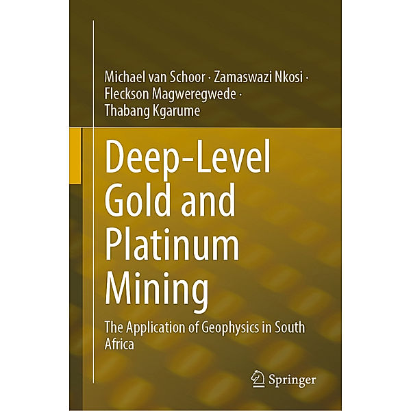 Deep-Level Gold and Platinum Mining, Michael van Schoor, Zamaswazi Nkosi, Fleckson Magweregwede, Thabang Kgarume