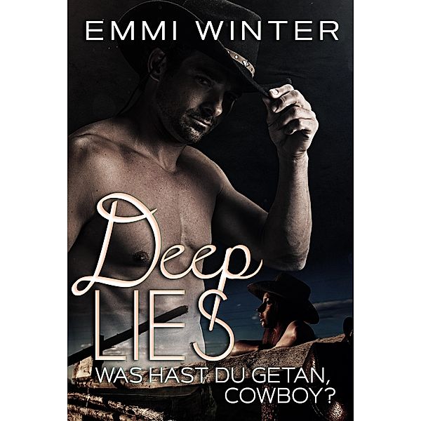 Deep Lies - Was hast du getan, Cowboy?, Emmi Winter