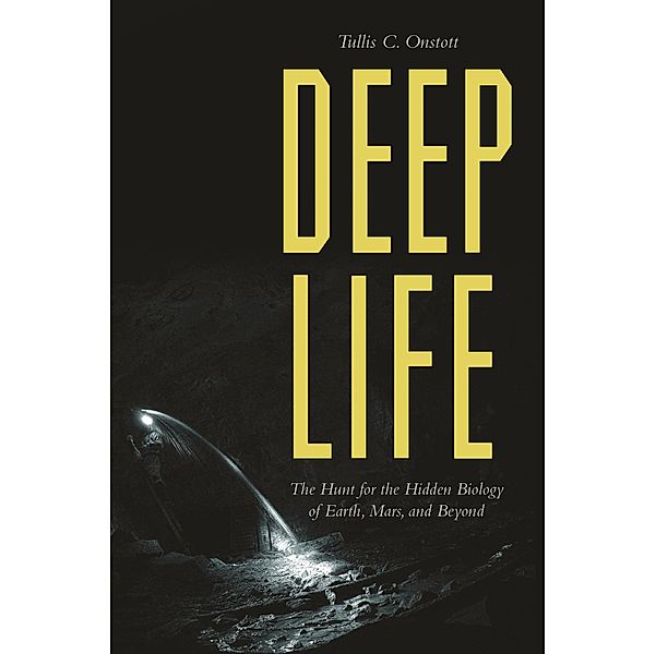 Deep Life, Tullis C. Onstott