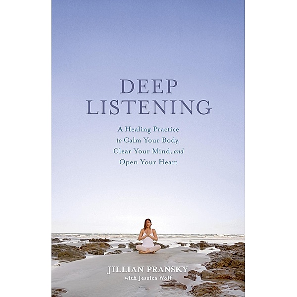 Deep Listening, Jillian Pransky, Jessica Wolf