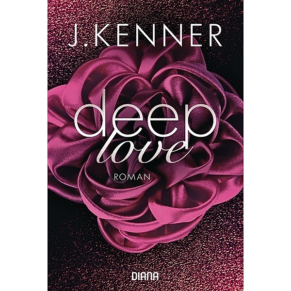 Deep Love / Deep Bd.1, J. Kenner