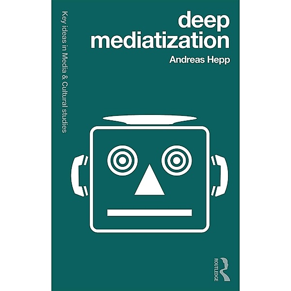 Deep Mediatization, Andreas Hepp