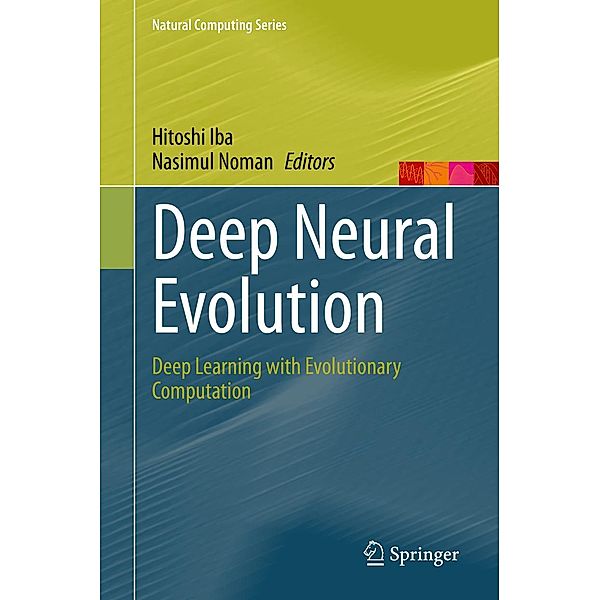 Deep Neural Evolution / Natural Computing Series