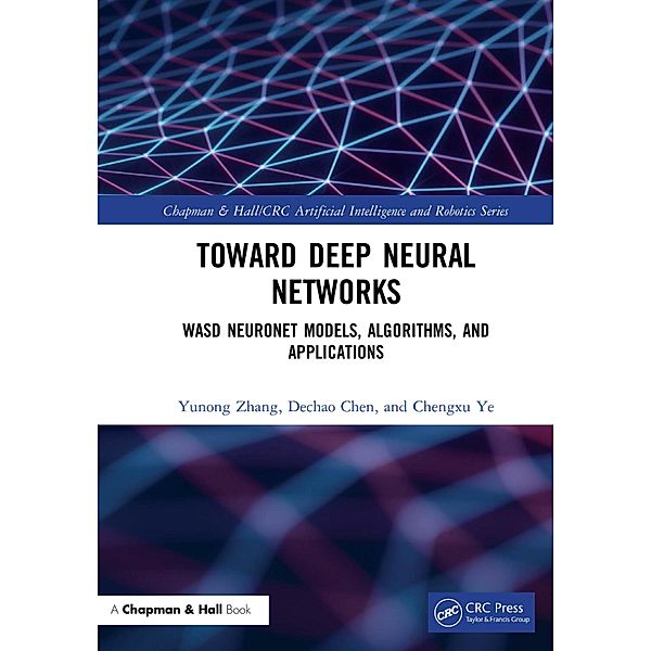 Deep Neural Networks, Yunong Zhang, Dechao Chen, Chengxu Ye