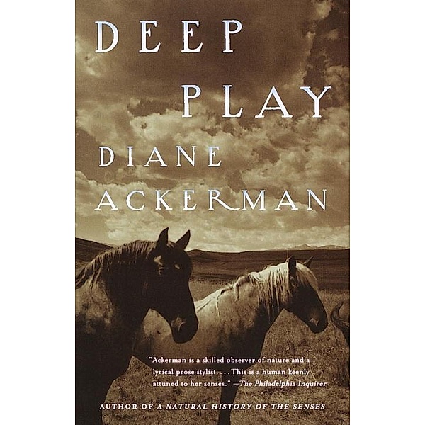 Deep Play, Diane Ackerman