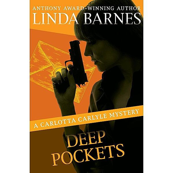 Deep Pockets / The Carlotta Carlyle Mysteries, Linda Barnes