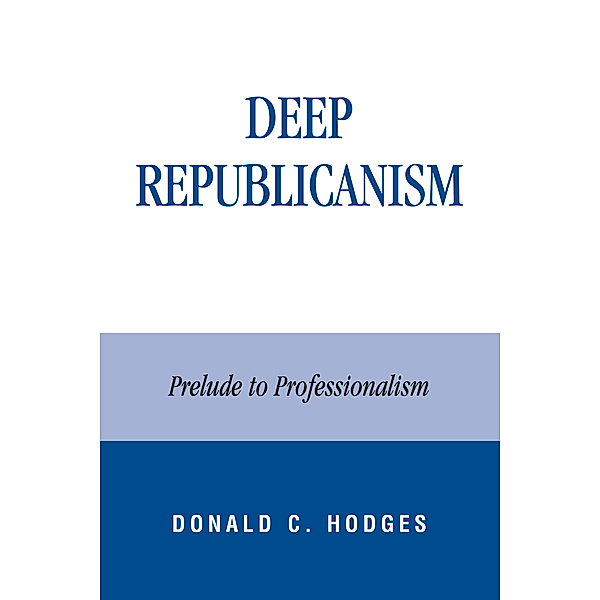 Deep Republicanism, Donald Hodges