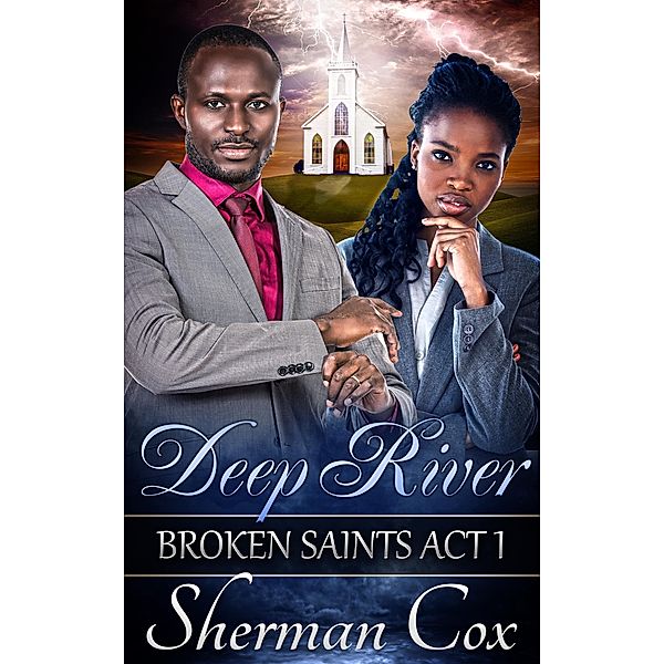 Deep River (Broken Saints, #1) / Broken Saints, Sherman Cox