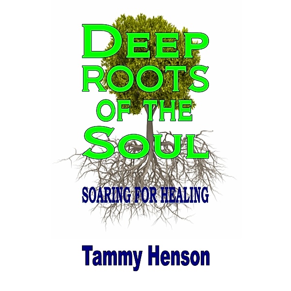 Deep Roots of the Soul, Tammy Henson