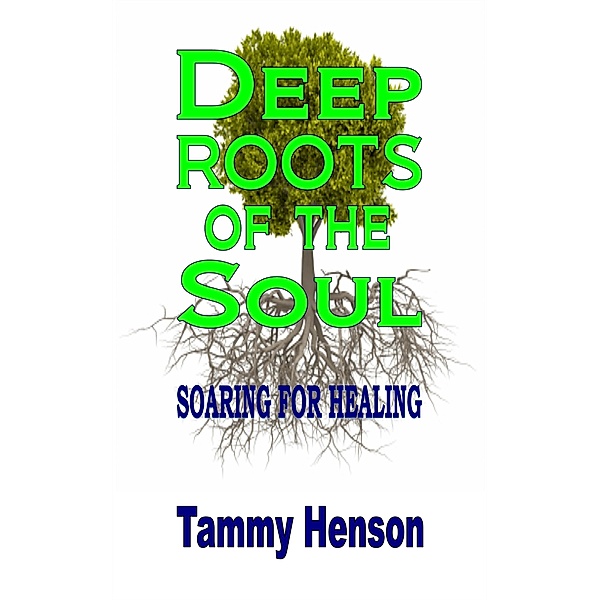 Deep Roots of the Soul, Tammy Henson