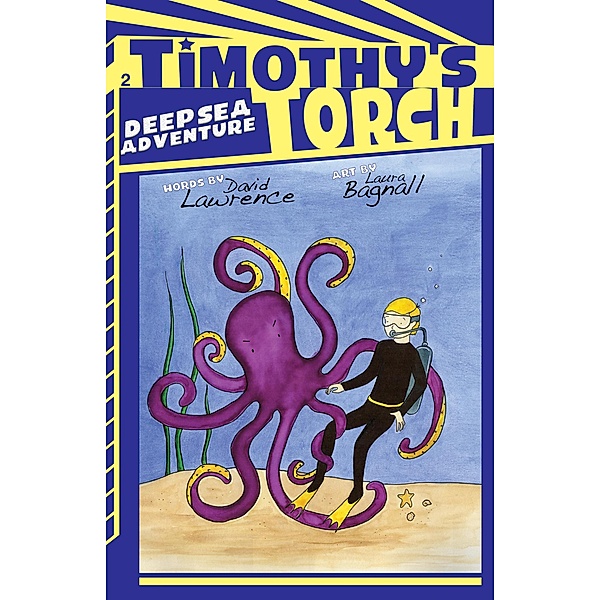 Deep Sea Adventure (Timothy's Torch, #2) / Timothy's Torch, David Lawrence