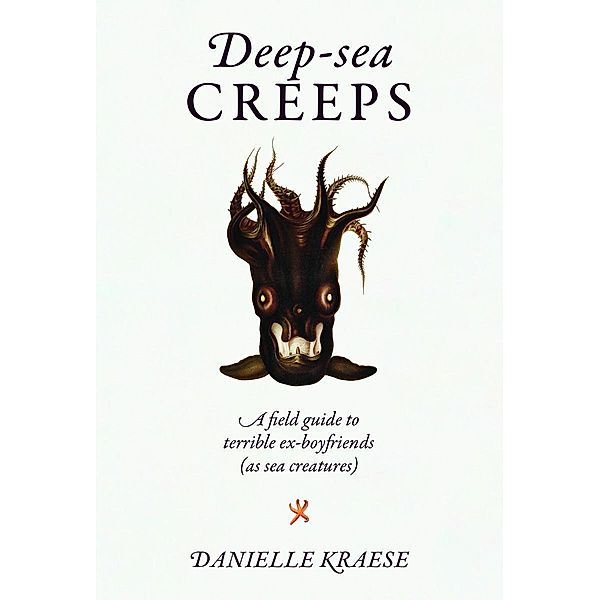 Deep-sea Creeps, Danielle Kraese