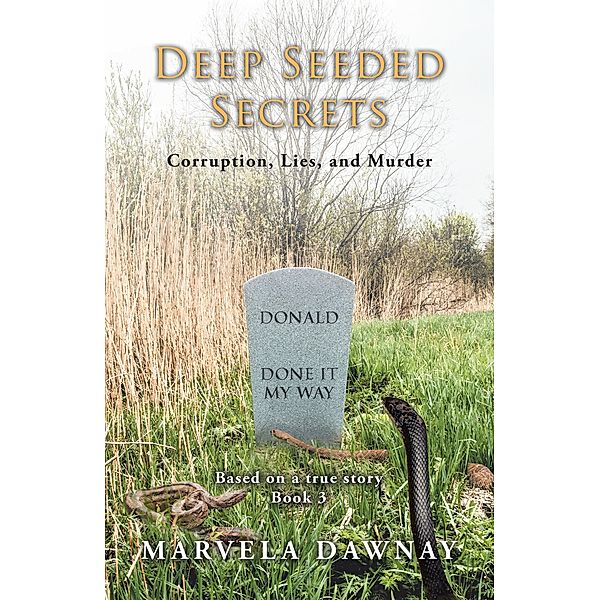Deep Seeded Secrets, Marvela Dawnay