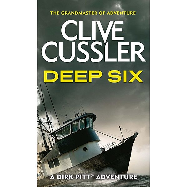 Deep Six / Dirk Pitt Adventures Bd.7, Clive Cussler