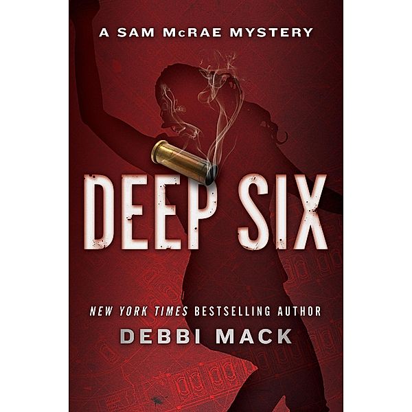 Deep Six (Sam McRae Mystery, #4) / Sam McRae Mystery, Debbi Mack