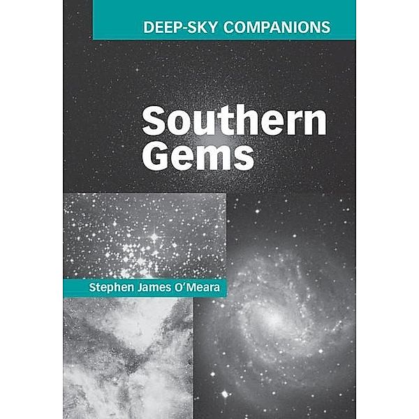 Deep-Sky Companions: Southern Gems, Stephen James O'Meara