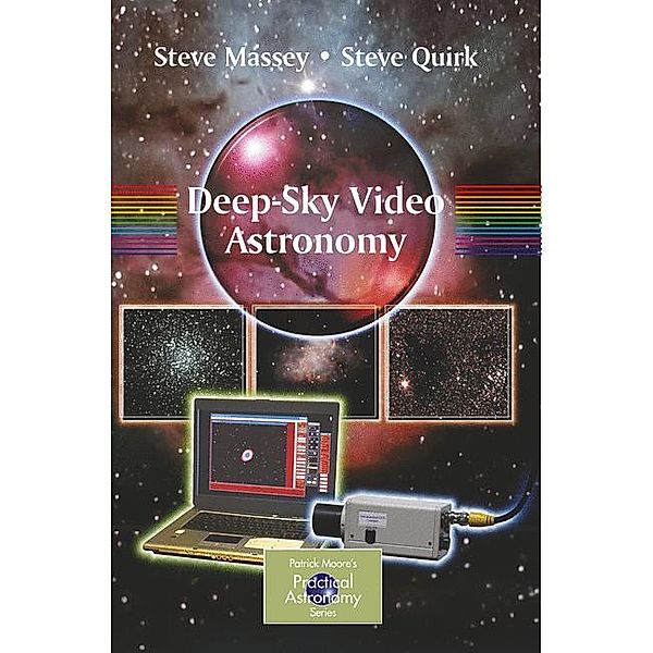 Deep-Sky Video Astronomy, Steve Massey, Steve Quirk