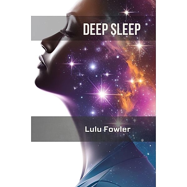 Deep Sleep, Lulu Fowler