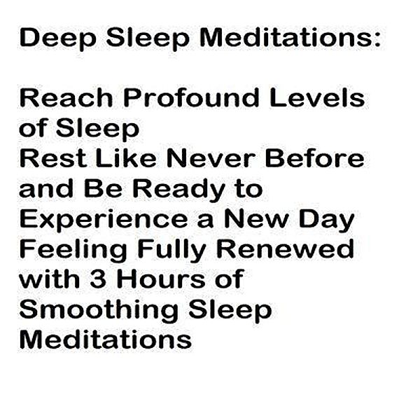 Deep Sleep Meditations: Reach Profound Levels of Sleep, Helen Stevens