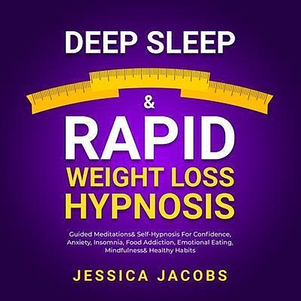 Deep Sleep & Rapid Weight Loss Hypnosis / Anthony Lloyd, Jessica Jacobs