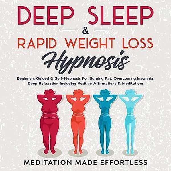 Deep Sleep & Rapid Weight Loss Hypnosis / Joseph Knight, Meditation Made Effortless