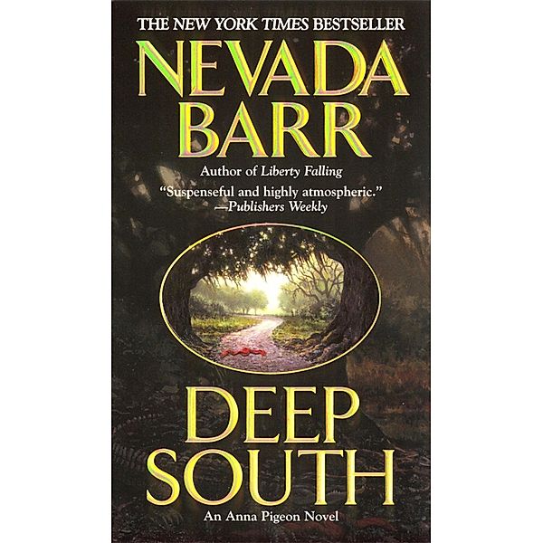 Deep South (Anna Pigeon Mysteries, Book 8) / Anna Pigeon Mysteries, Nevada Barr
