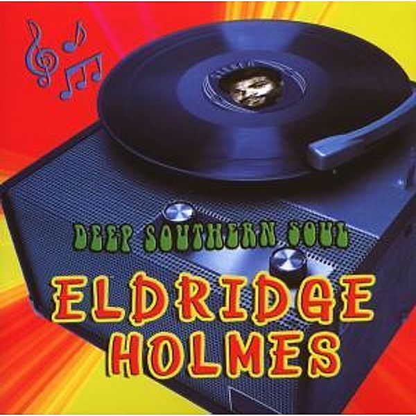 Deep Southern Soul, Eldridge Holmes