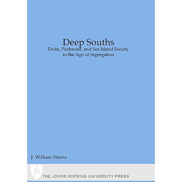 Deep Souths, J. William Harris