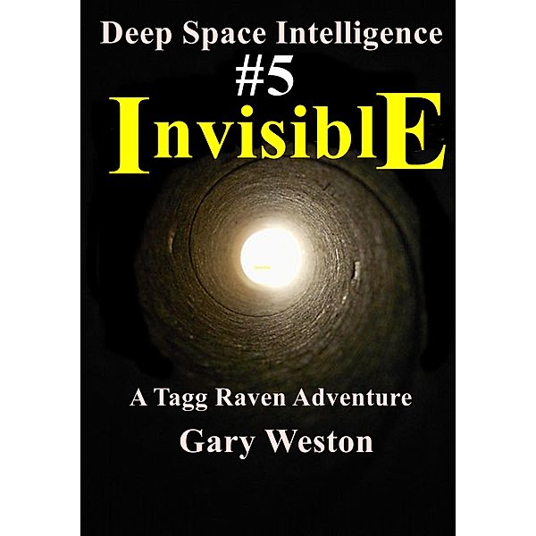 Deep Space Intelligence : Invisible / Deep Space Intelligence, Gary Weston
